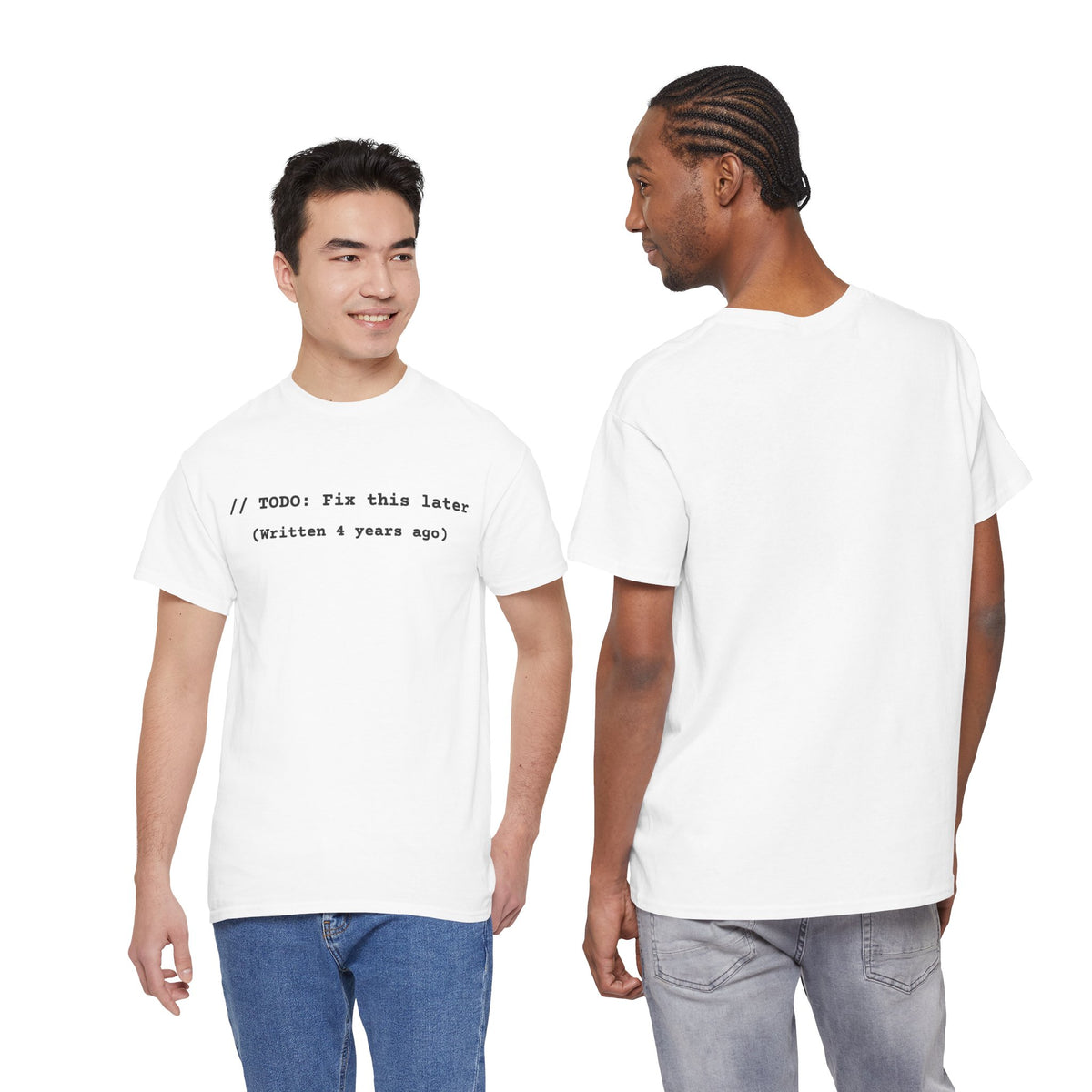 T-Shirt "// TODO: Fix this later (Written 4 years ago)" — Funny Programmer Code Tee